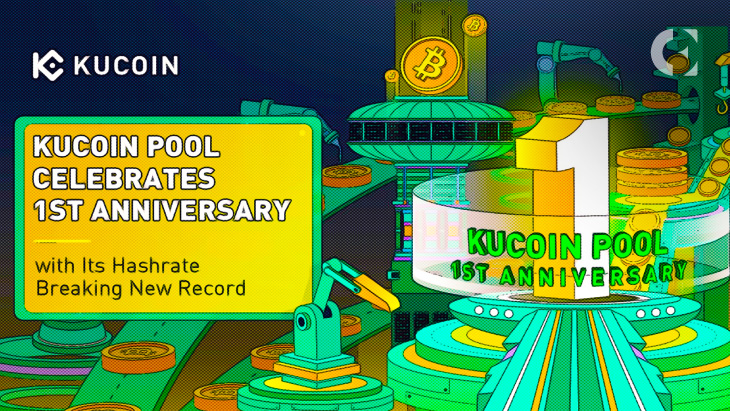 KuCoin Pool Celebrates 1st Anniversary with Its Hashrate Breaking New Record