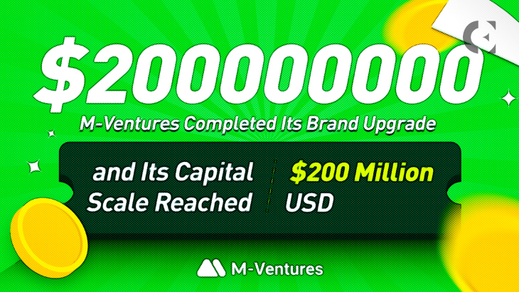 M-Ventures Under MEXC Completes Brand Upgrade, With Capital Scale Reaching $200m