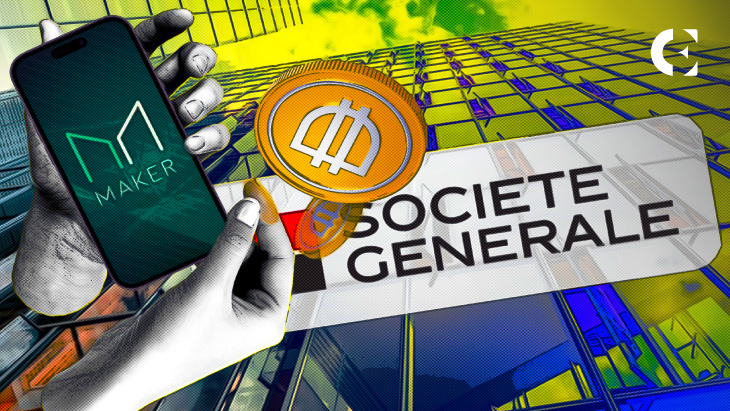 French_Bank_Societe_Generale_Uses_MakerDAO_To_Withdraw_$7M_DAI