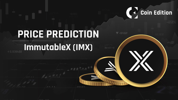 Прогноз цены ImmutableX (IMX) на 2023-2030 годы: скоро ли цена IMX достигнет $10?