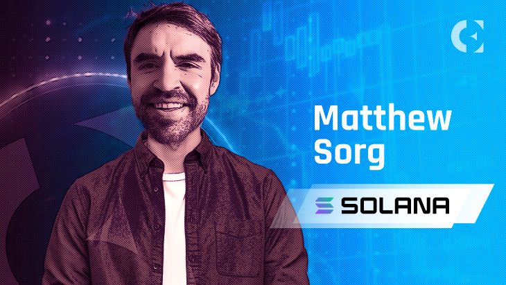 Understanding the Future of Solana With Matthew Sorg