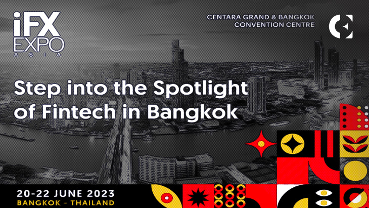 Step Into The Spotlight of Fintech In Bangkok With iFX Expo