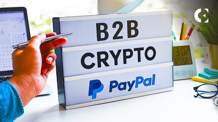 PayPal Senior VP Reveals How B2B Payments Could Ignite Crypto Adoption