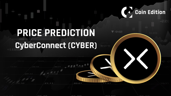 CyberConnect CYBER Price Prediction 2023 2030 Will CYBER Price