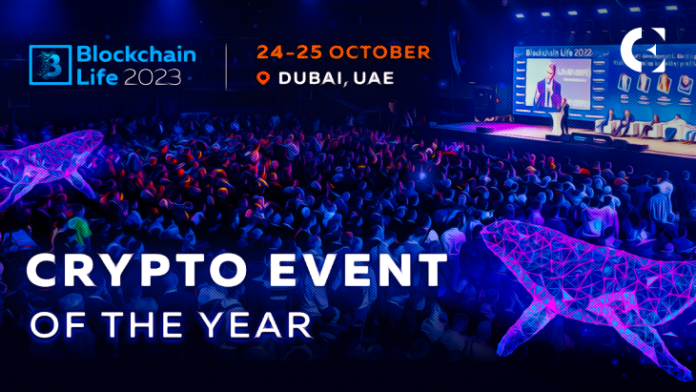 Join Blockchain Life 2023 in Dubai – The Crypto Event of the Year