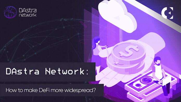 DAstra Network: How to make DeFi more widespread?