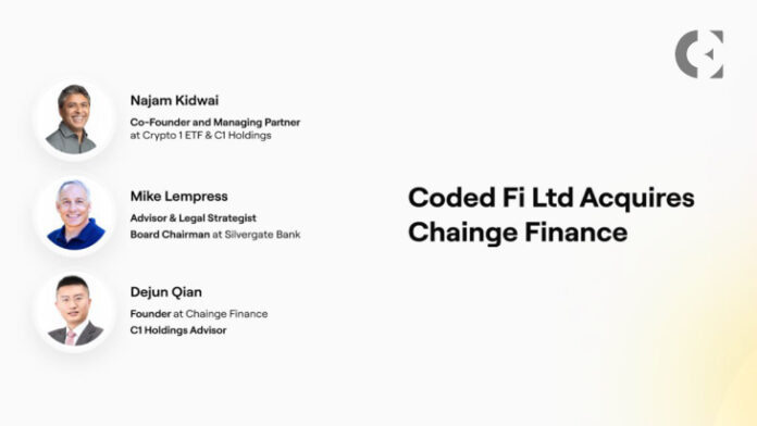 Coded Fi Ltd Acquires Chainge Finance at $47 Million Valuation and Appoints Financial Luminaries to Its Board