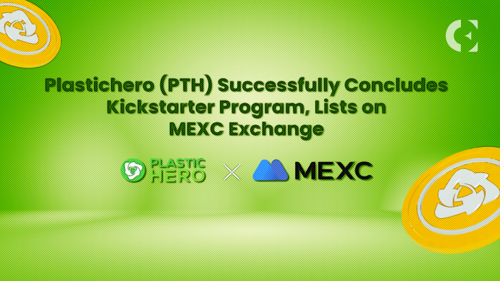Plastichero (PTH) успешно завершила программу Kickstarter и разместила листинг на бирже MEXC