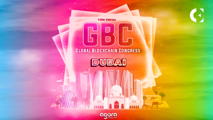 12th Global Blockchain Congress by Agora Group Took Place on December 11th & 12th at InterContinental Dubai Festival City