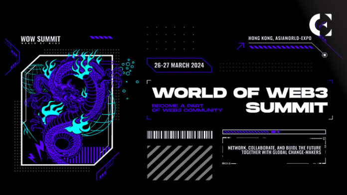 WOW Summit Returns to Hong Kong on 26-27th March 2024, Unveiling the Future of Web3 Technology and Innovations