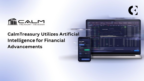 CalmTreasury Utilizes Artificial Intelligence for Financial Advancements