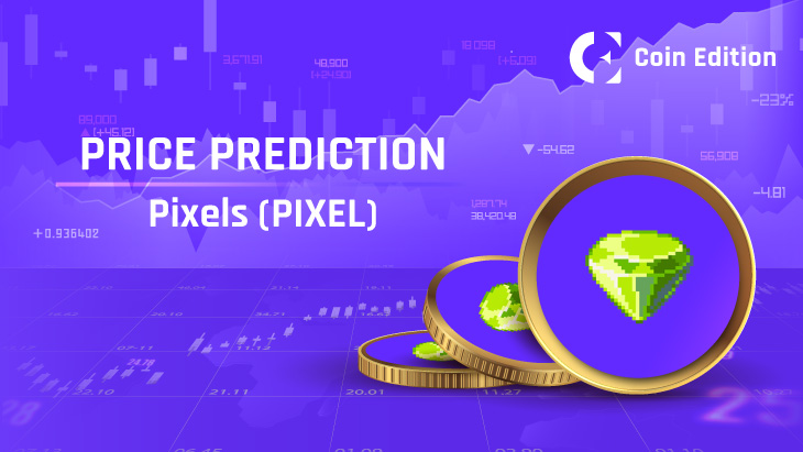 Pixels (PIXEL) Price Prediction 2024-2030: Will PIXEL Price Hit $2 Soon?