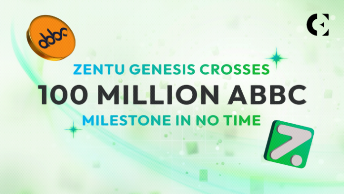 Zentu Genesis Crosses 100 Million ABBC Milestone in No Time