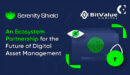 BitValue Capital and Serenity Shield Unite in Ecosystem Partnership to Propel the Future of Digital Asset Management