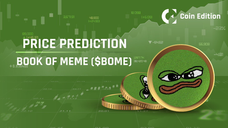 BOOK OF MEMES (BOME) Price Prediction 2024-2030: Will the Price Hit $1?
