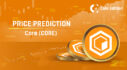 Although the token might face some downside, CORE could end 2024 at $5.85. CORE’s price might hit $8.75 in 2025 and $12.89 in 2028. The long-term prediction for CORE could be $15 by the year 2030