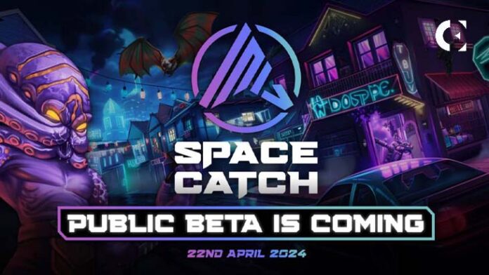 SpaceCatch Public Beta is coming on 22nd April 2024. The biggest GameFi event of this month is here!