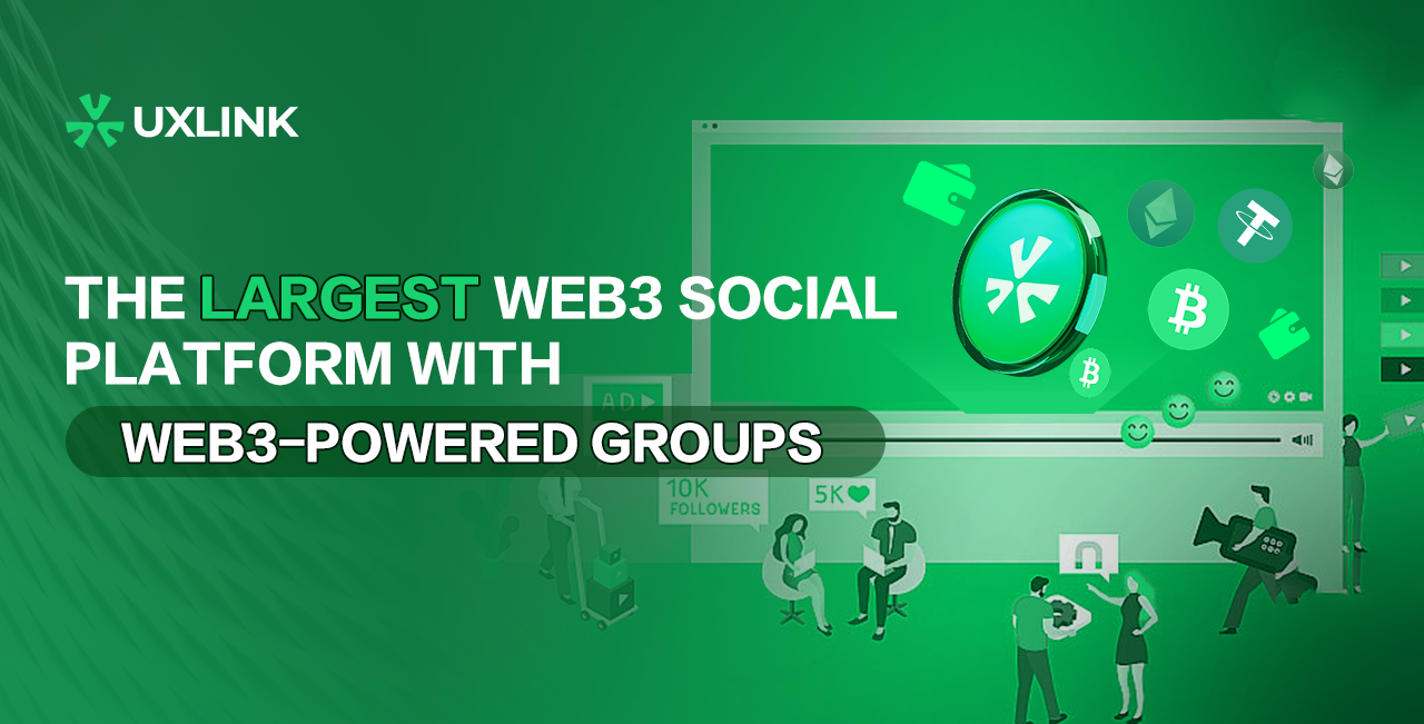 UXLINK Becomes the World's Largest Group-based Web3 Social Platform