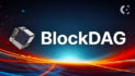 BlockDAG’s Latest Roadmap Update Unveils Mind-Blowing 30,000x ROI Potential, Surpassing Ondo & Starknet in Innovation!