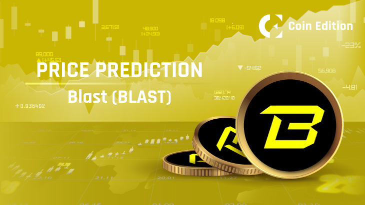Blast (BLAST) Price Prediction 2024-2030: Will BLAST Reach $0.05 Soon?