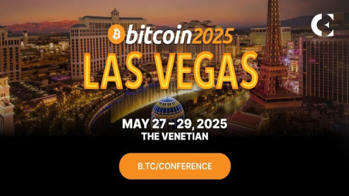 The World’s Largest Bitcoin Conference Heads to Las Vegas in 2025