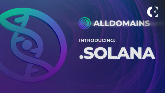 AllDomains Launches .solana TLD, Offering 50% Revenue Sharing with the Solana Community