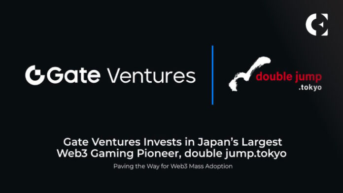 Gate Ventures Invests in Japan’s Largest Web3 Gaming Pioneer, double jump.tokyo, Paving the Way for Web3 Mass Adoption