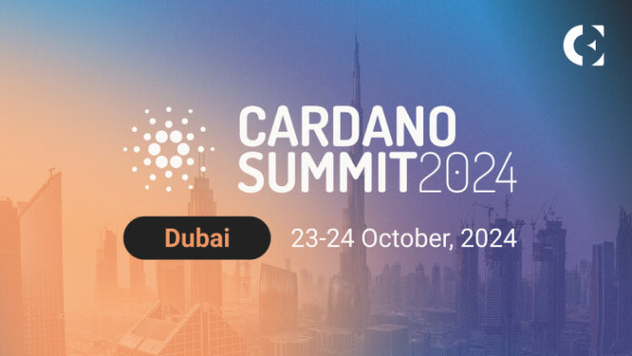 Cardano Summit 2024 Concludes Successfully in Dubai with Major Industry Announcements