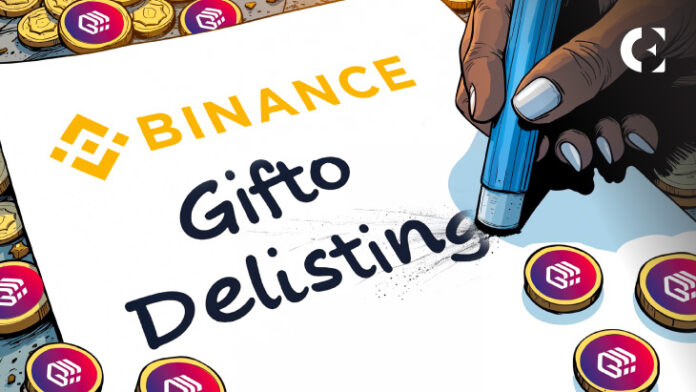 Binance Delists Five Tokens as Gifto Issues 1.2 Billion New Tokens Despite Volatility