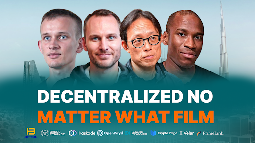 Decentralized no Matter What V.2 Film is Live. Gathering of Top Minds for the Premiere in Dubai