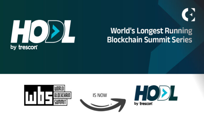 Trescon’s World Blockchain Summit Rebrands to HODL, Signalling a Bold New Era for Innovations in Blockchain and Beyond