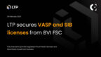 LTP Secures VASP and SIB Licenses from BVI FSC