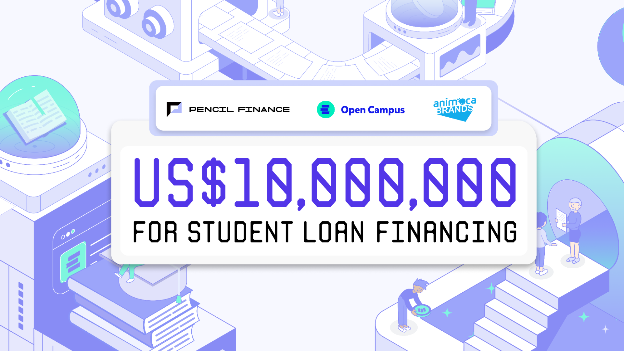 Pencil Finance announces US$10 million for student loan financing backed by Animoca Brands and Open Campus