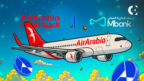 Air Arabia and Mbank Join Forces to Offer Digital Payments via AE Coin