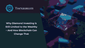 Why Diamond Investing is Still Limited to the Wealthy – And How Blockchain Can Change That