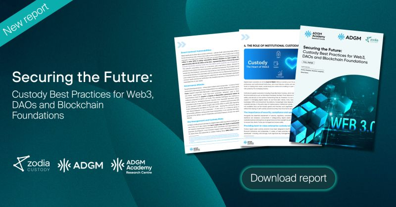 Zodia Custody, ADGM Academy and ADGM Release Joint Paper on Future of DigitalAsset Custody