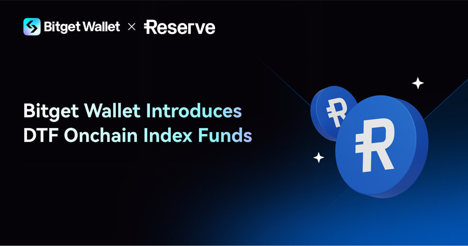 Bitget Wallet and Reserve Launch Onchain Index Fund