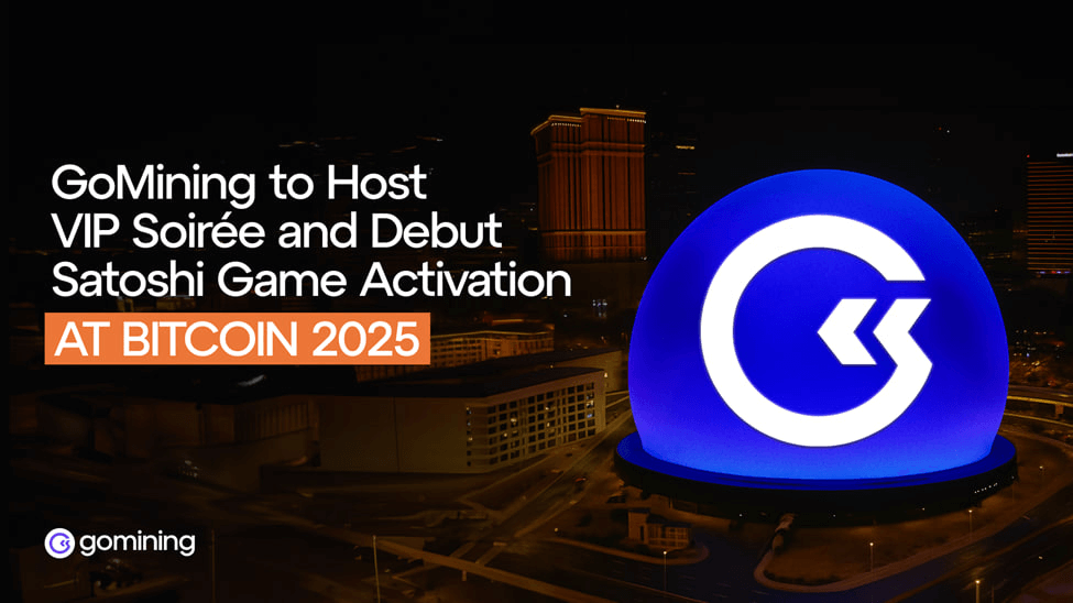 GoMining to Host a VIP Soirée and Debut Satoshi Game Activation at Bitcoin 2025