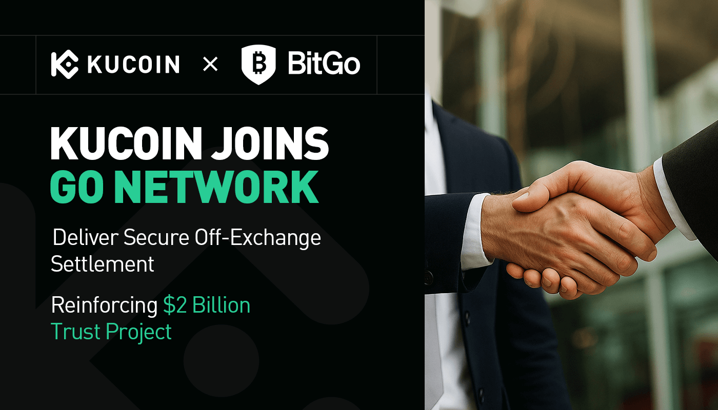 KuCoin Joins BitGo Singapore’s Go Network for Off-Exchange Settlement, Reinforcing $2 Billion Trust Project