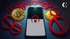 News and analysis of the new law passed in Algeria in July 2025 that imposes a comprehensive, nationwide ban on all cryptocurrency ownership and trading.