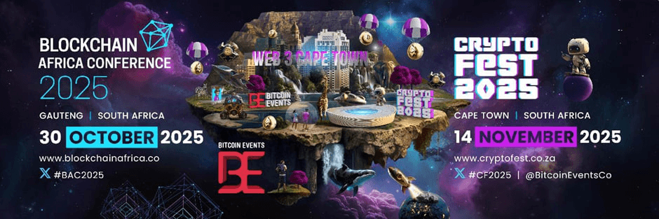 Bitcoin Events Announces Two Premier Crypto Events in South Africa: Blockchain Africa Conference 2025 and Crypto Fest 2025
