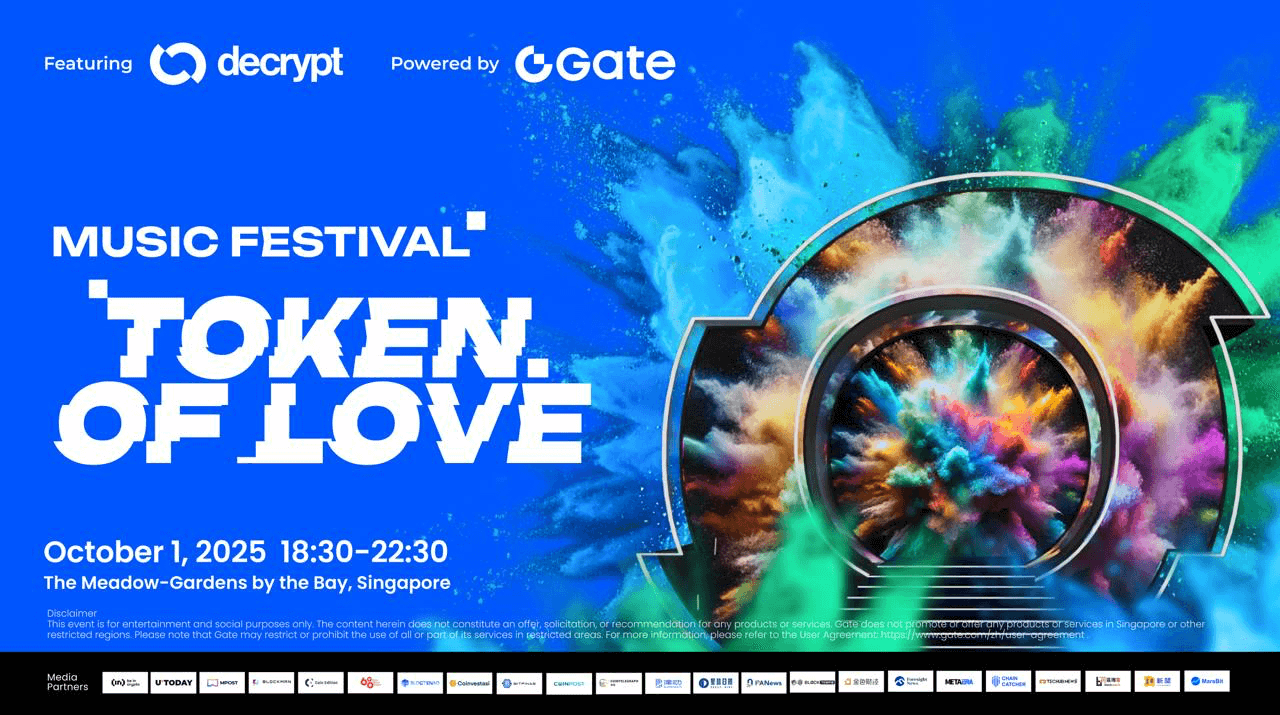 Gate Powers the Token of Love Music Festival, Featuring Decrypt, Co-Creating a New Ecosystem Where Web3 Meets Mainstream Culture