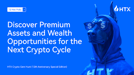 12 Hot Picks! HTX Crypto Gem Hunt (12th Anniversary Special Edition): Discover Premium Assets and Wealth Opportunities for the Next Crypto Cycle