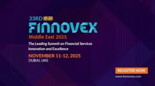Finnovex Middle East 2025 Middle East’s Fintech Metamorphosis: Digital, Decentralized & Disruptive