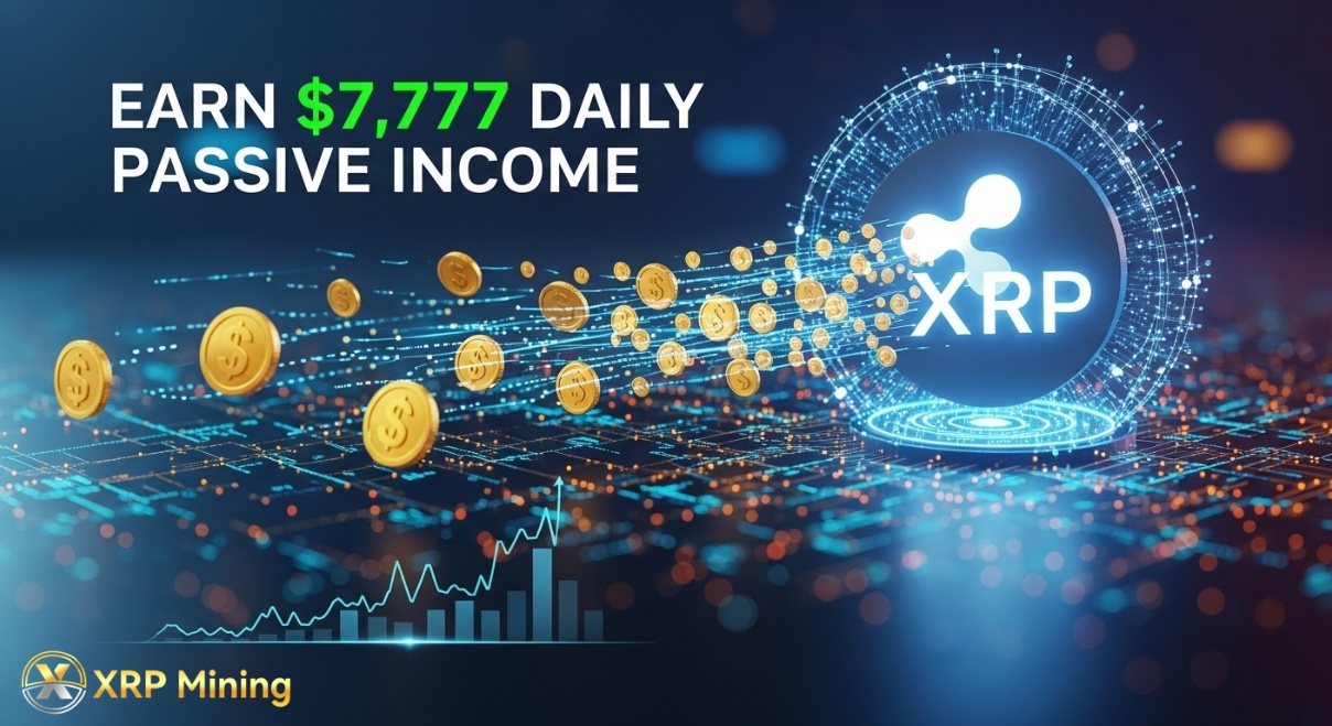 New Opportunities for XRP Holders – Unlock $7,777 in Daily Income with XRP Mining