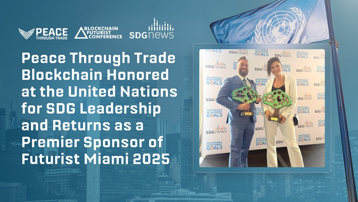 Peace Through Trade Blockchain Honored at the United Nations for SDG Leadership and Returns as Premier Sponsor of Futurist Miami 2025