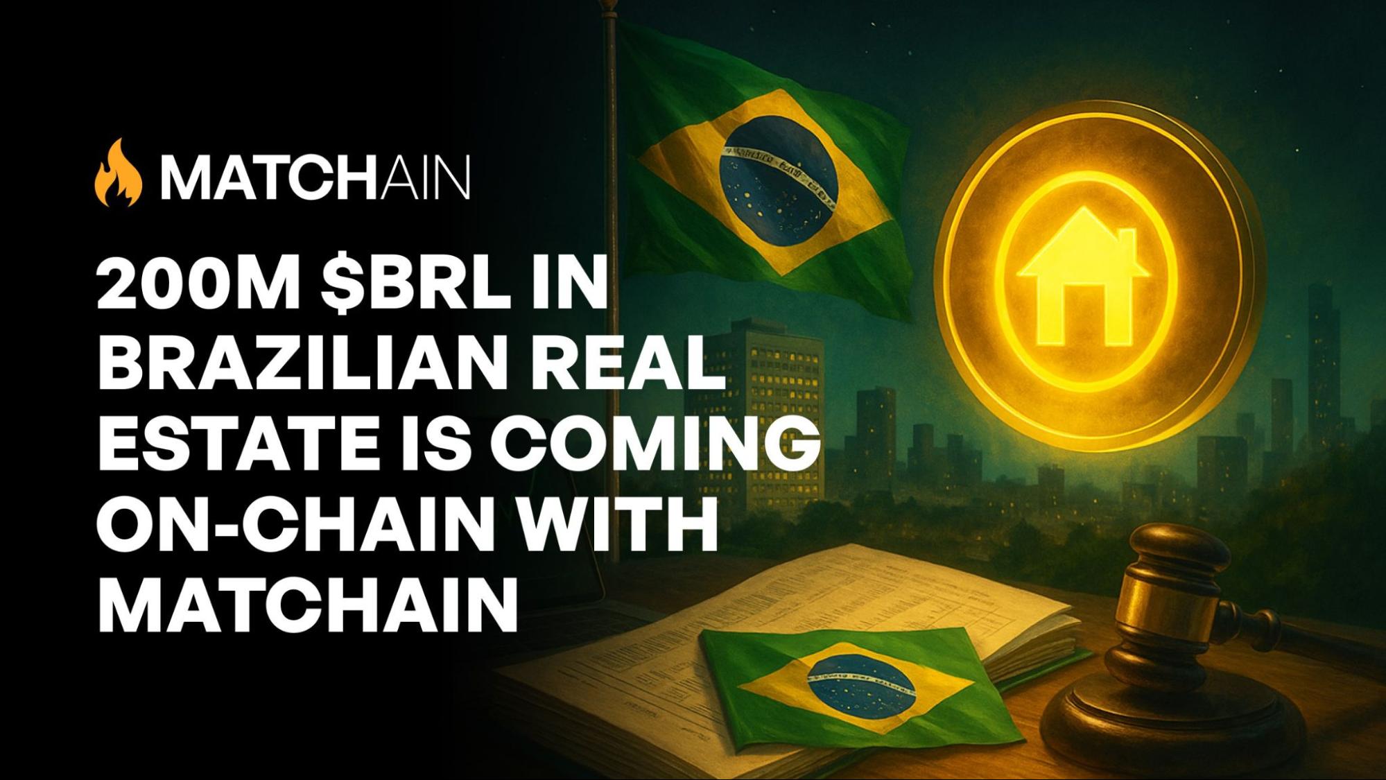 200M $BRL in Brazilian Real Estate Is Coming On-Chain with Matchain