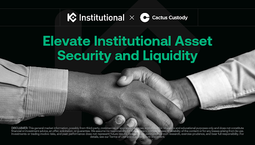 KuCoin Institutional and Cactus Custody Forge Strategic Partnership to Enhance Institutional Digital Asset Security and Market Access