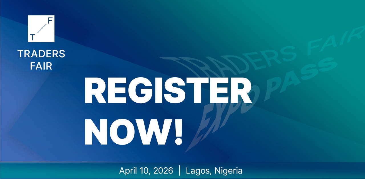 Nigeria’s Biggest Trading Event Is Coming to Lagos Traders Fair 2026 Set to Ignite the Finance Community