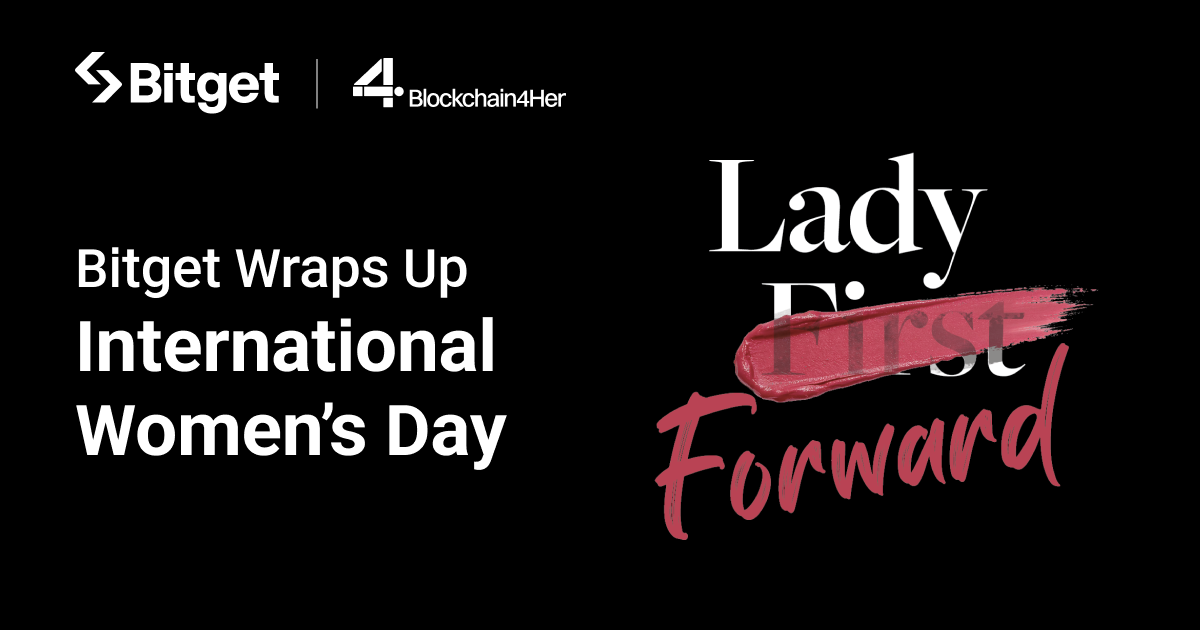 Bitget Wraps Up International Women’s Day Campaign Celebrating Women Shaping Web3